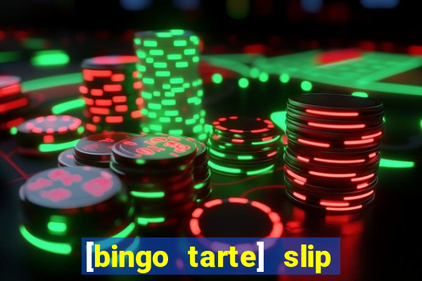 [bingo tarte] slip & stop 1988 part 1